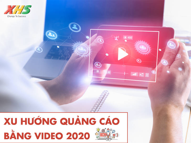 Xu hướng quảng cáo bằng video